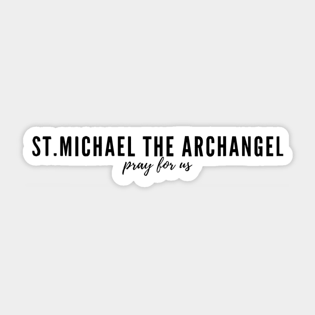 St. Michael the Archangel pray for us Sticker by delborg